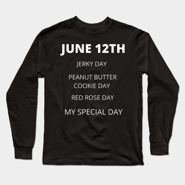 June 12th birthday, special day and the other holidays of the day. Long Sleeve T-Shirt by Edwardtiptonart